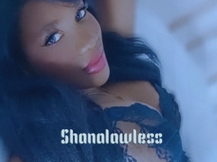 Shanalawless