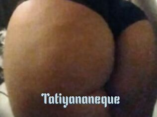 Tatiyananeque