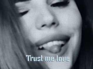 Trust_me_love